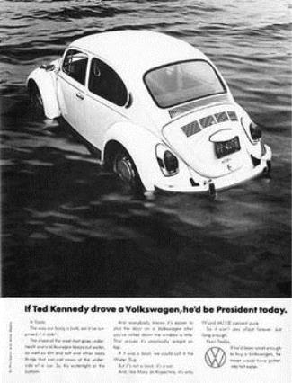 If Ted Kennedy Drove a Volkswagen, He'd Be President Today