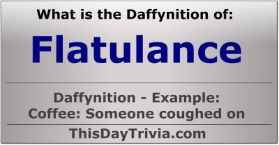 What is the Daffynition of "Flatulance"?