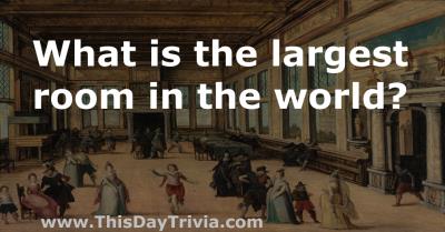 What is the largest room in the world?